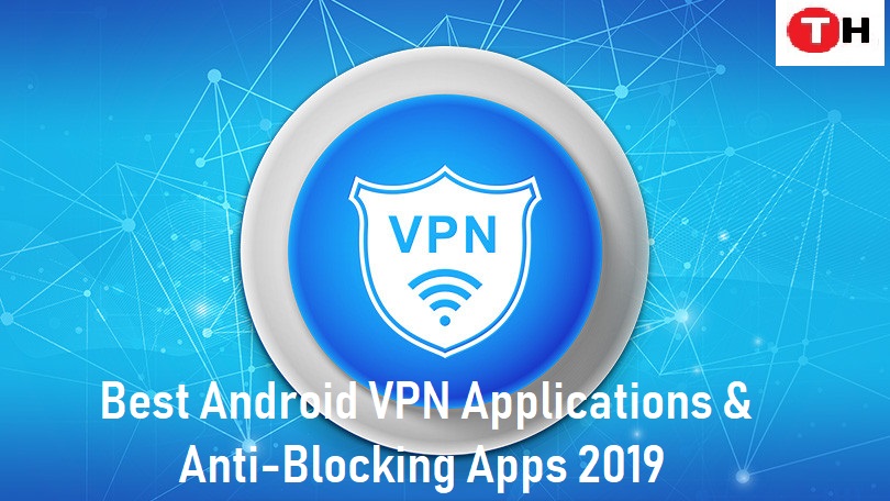 Best Android VPN Applications & Anti-Blocking Apps 2020 1