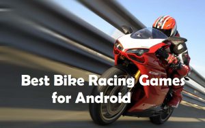 Best Bike Racing Games for Android