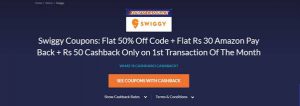Swiggy Coupons: Flat 50% Off Code + Flat Rs 80 Cashback (Rs 30 Amazon Pay Back + Rs 50 Cashback from CashKaro on 1st order of the Month) 1