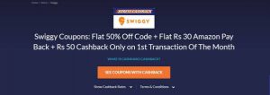 Swiggy Coupons: Flat 50% Off Code + Flat Rs 80 Cashback (Rs 30 Amazon Pay Back + Rs 50 Cashback from CashKaro on 1st order of the Month) 1