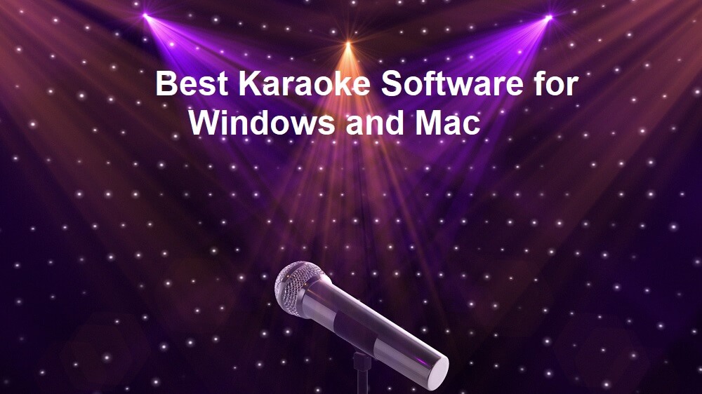 Best Karaoke Software for Windows and Mac