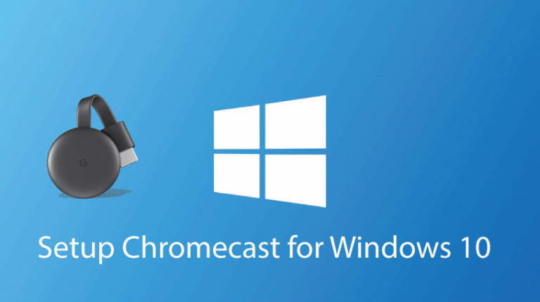how to chromecast for windows 10