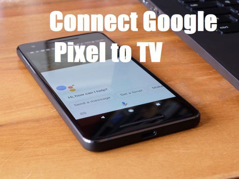 google_pixel_2_TO TV
