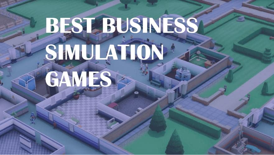 10 Best Business Simulation Games ever 1