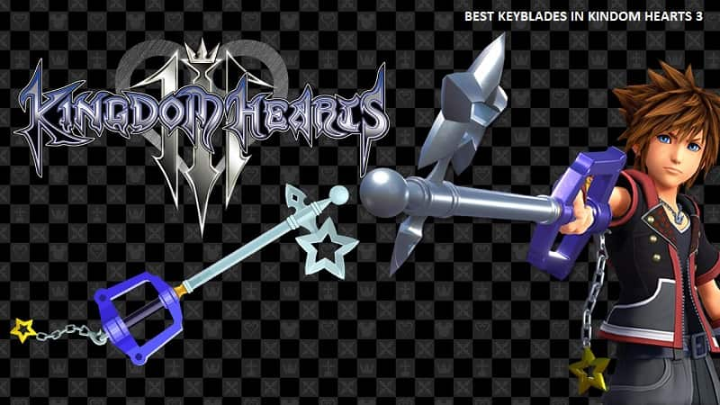 BEST KEYBLADES IN KINGDOM HEARTS 3