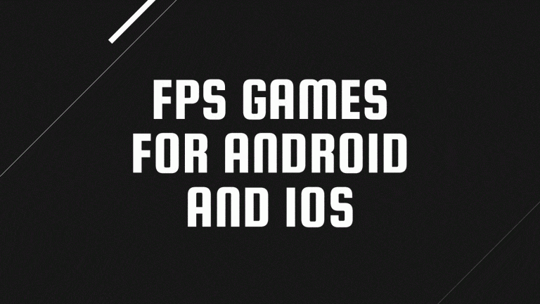 FPS Games for Android and iOS