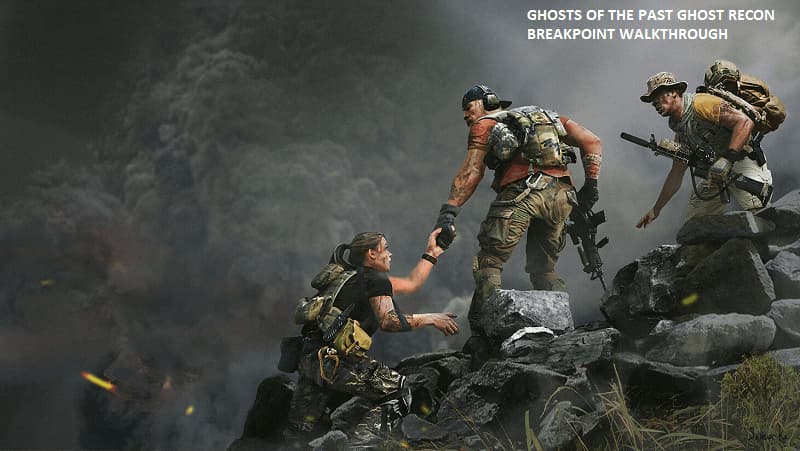 GHOSTS OF THE PAST GHOST RECON BREAKPOINT WALKTHROUGH
