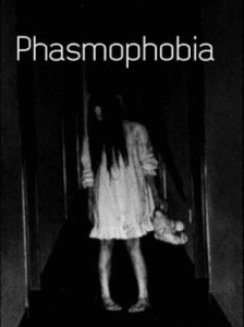 PHASMOPHOBIA