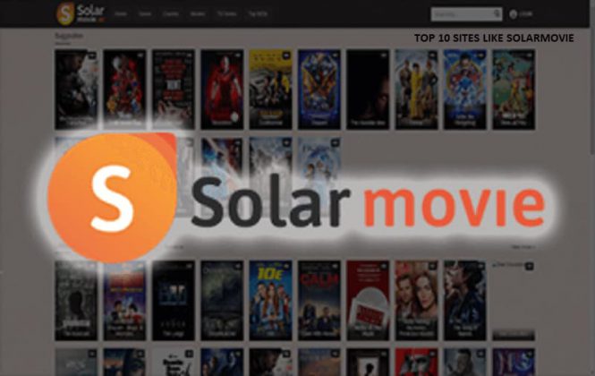 10 Best Sites like Solarmovie 2022| Solarmovie Alternatives - Techholicz