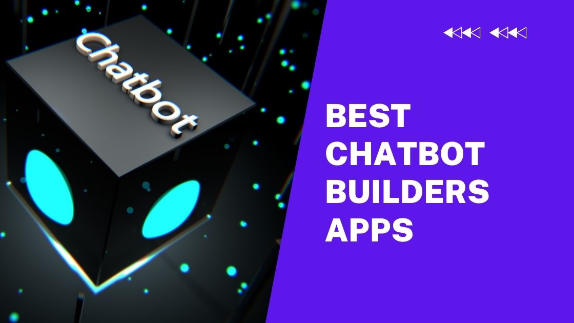 Best chatbot builder apps