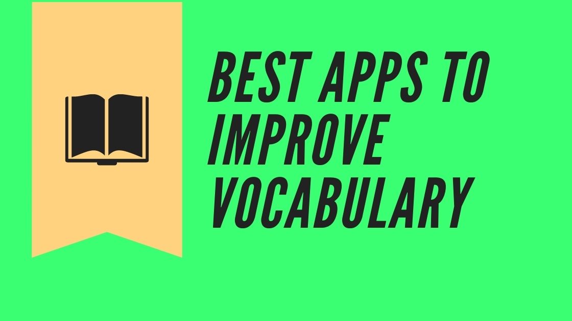 BEST APPS TO IMPROVE VOCABULARY