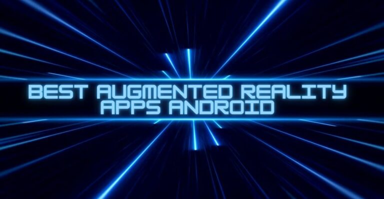 Augmented Reality Apps Android