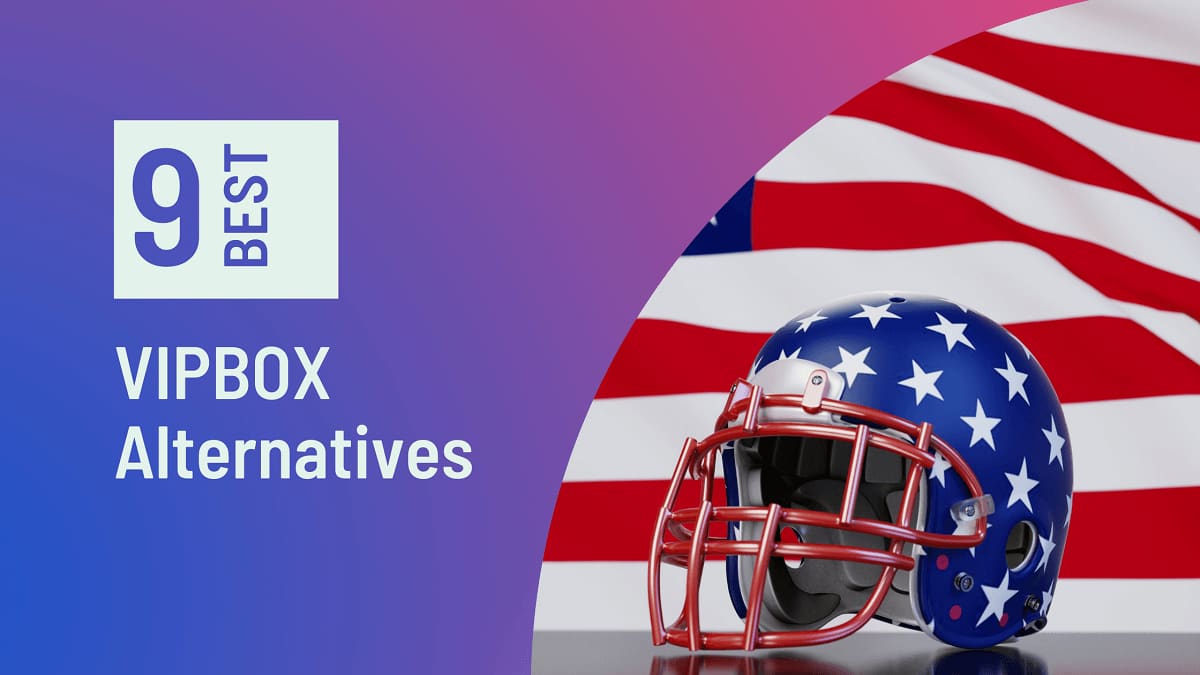 VipBox Alternatives 2022 6 Best sites to watch instead of VipBox