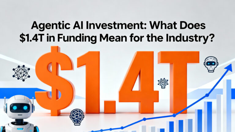 Agentic AI Investment: What Does $1.4T in Funding Mean for the Industry?